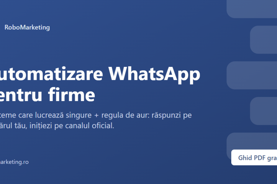 Automatizare WhatsApp pentru firme: 8 sisteme pe industrii, ghid RoboMarketing
