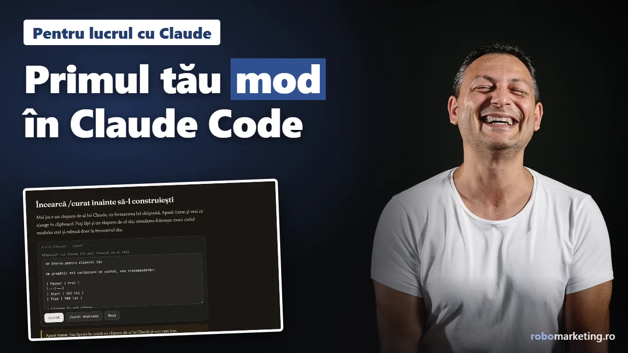 Adrian Ulmeanu lângă simularea din lecția Claude Code mods, cu textul Primul tău mod în Claude Code